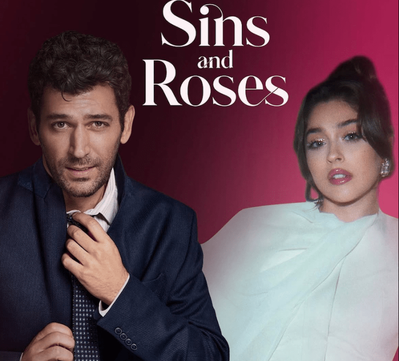 مسلسل ورود و ذنوب – Sins and Roses - مصدر الصورة إنستغرام